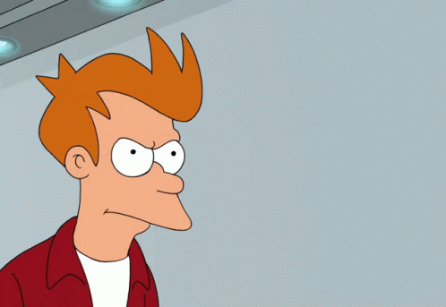 Futurama Fry reaction